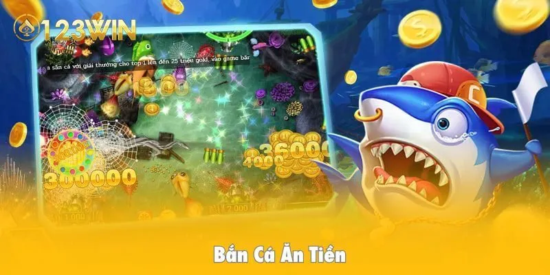 Bắn cá ăn tiền 123WIN