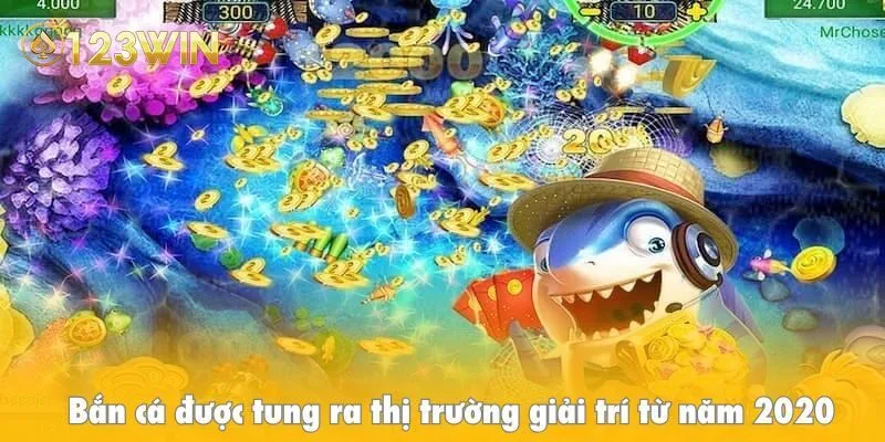 Bắn cá chính thức được tung ra thị trường giải trí trực tuyến từ năm 2020