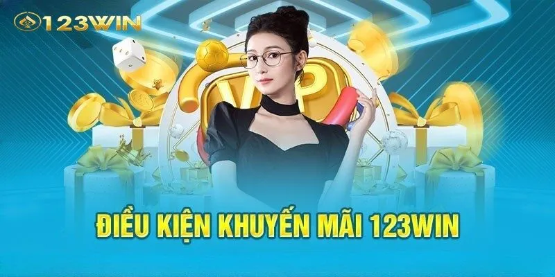 Điều kiện cơ bản cần đáp ứng khi tham gia chương trình khuyến mãi 123Win