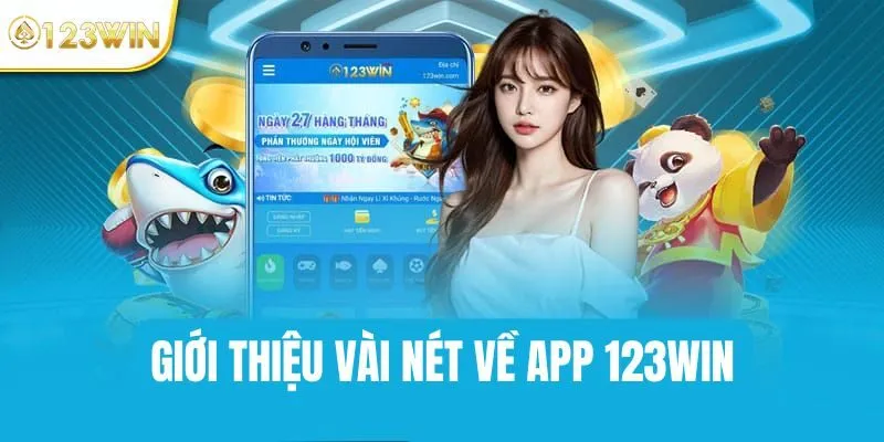Tổng quan sơ lược về ứng dụng 123WIN