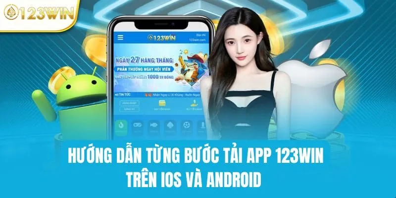 Quy trình các bước tải ứng dụng 123WIN nhanh gọn