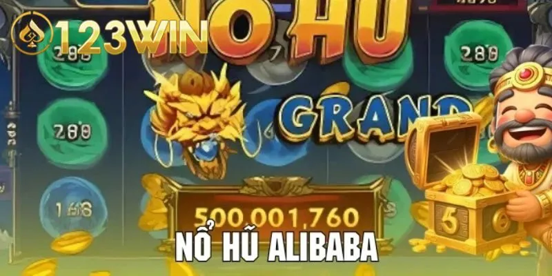 Tổng quan về nổ hũ Alibaba 123win
