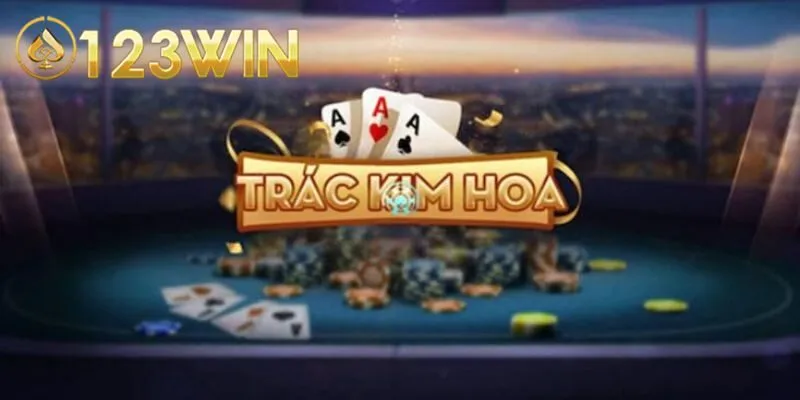 Trác Kim Hoa 123win